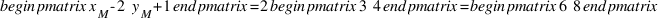 \begin{pmatrix} x_M - 2 \\ y_M + 1 \end{pmatrix} = 2 \begin{pmatrix} 3 \\ 4 \end{pmatrix} = \begin{pmatrix} 6 \\ 8 \end{pmatrix}