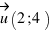 vec{u}(2;4)