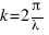 k = 2π / λ
