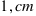 1,cm