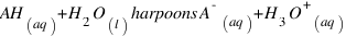 AH_{(aq)} + H_2O_{(l)} \ harpoons A^-_{(aq)} + H_3O^+_{(aq)}