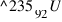 ^{235}_{92} U