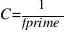 C = 1 / fprime