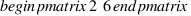 \begin{pmatrix} 2 \\ 6 \end{pmatrix}