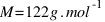 M = 122 g.mol^-1