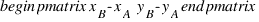 \begin{pmatrix} x_B - x_A \\ y_B - y_A \end{pmatrix}