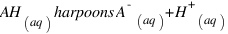 AH_{(aq)} \ harpoons A^-_{(aq)} + H^+_{(aq)}