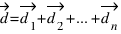vec{d} = vec{d_1} + vec{d_2} + ... + vec{d_n}