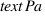 text{Pa}