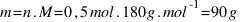 m = n . M = 0,5  mol . 180  g.mol^-1 = 90  g