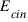 E_{cin}