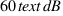 60  text{dB}
