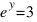 e^y = 3