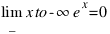 lim_{x to -infty} e^x = 0
