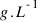 g.L^{-1}
