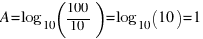A = \log_10 ( 100 / 10) = \log_10(10) = 1