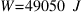 W = 49050~J
