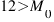 12>M_{0}