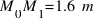 M_{0}M_{1} = 1.6~m