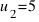 u_2 = 5