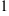 1