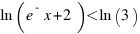 ln(e ^- x +2) < ln(3)