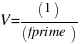 V=(1)/(fprime)