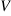 V