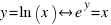 y = ln(x) leftright e^y = x