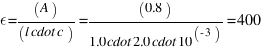 epsilon = (A) / (l \cdot c) = (0.8) / (1.0 \cdot 2.0 \cdot 10^{-3)} = 400