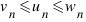 v_n \<= u_n \<= w_n
