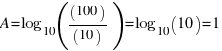 A = \log_10 ( (100) / (10) ) = \log_10(10) = 1