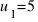 u_1 = 5