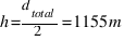 h = d_{total} / 2 = 1155 m