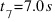 t_{7} = 7.0 s