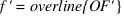f' = overline{OF'}