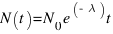 N (t) = N _0 e ^(- lambda) t