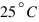 25^\circ C