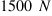 1500~N