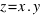 z = x . y